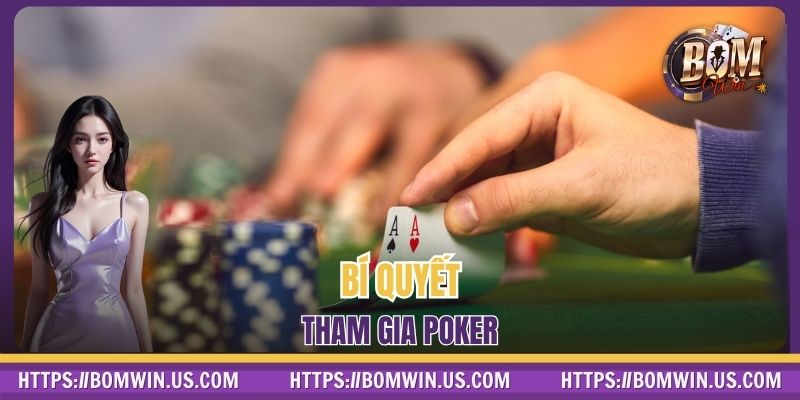Bí quyết tham gia Poker