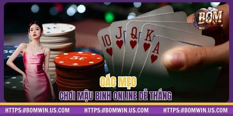 Các mẹo chơi Mậu Binh online dễ thắng