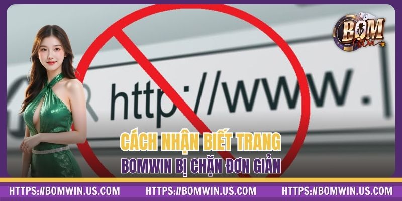 Cách nhận biết trang BOMWIN bị chặn đơn giản