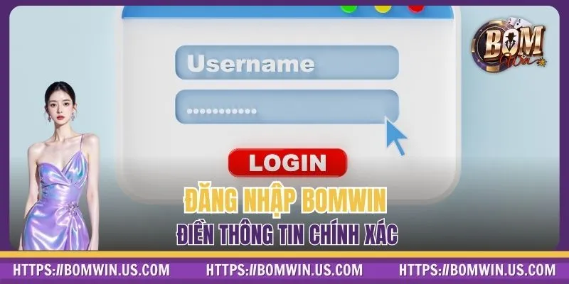 Đăng nhập BOMWIN điền thông tin chính xác