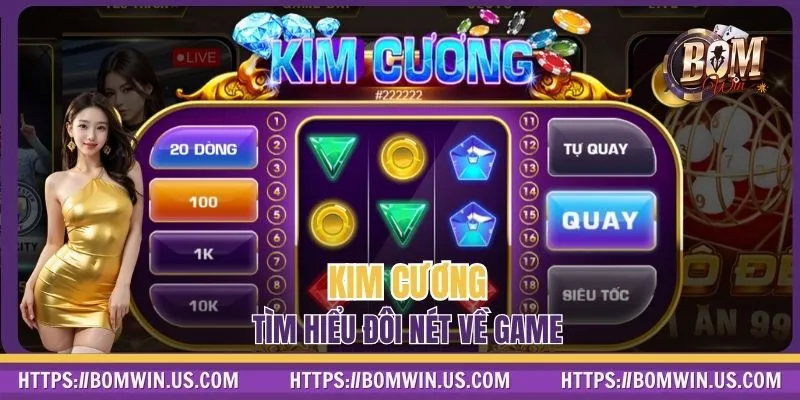 Kim Cương tìm hiểu đôi nét về game