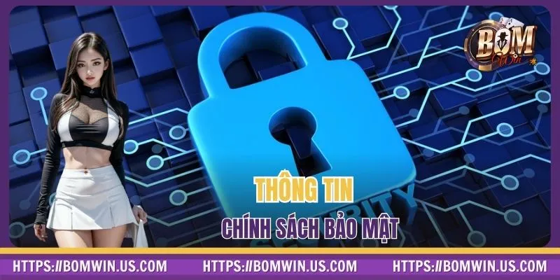Thông tin chính sách bảo mật