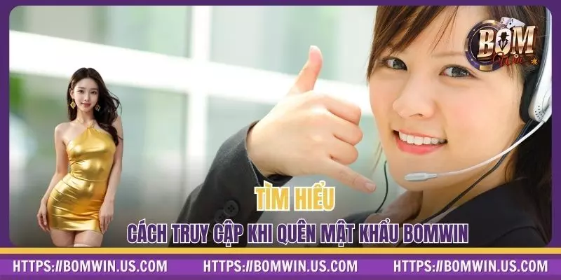 Tìm hiểu cách truy cập khi quên mật khẩu BOWIN