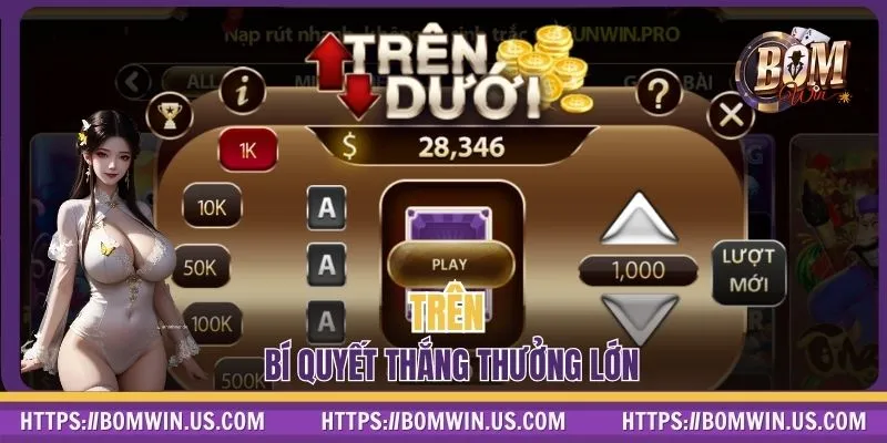 Trên Dưới bí quyết thắng thưởng lớn